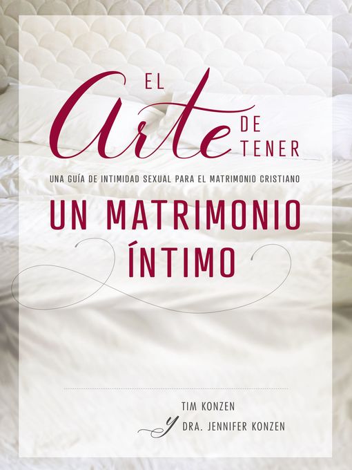 Title details for El arte de tener un matrimonio íntimo by Tim Konzen - Available